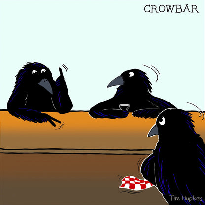 Crowbar artwork by Tim Hupkes: three crows at the bar, one holding a red checkered cloth