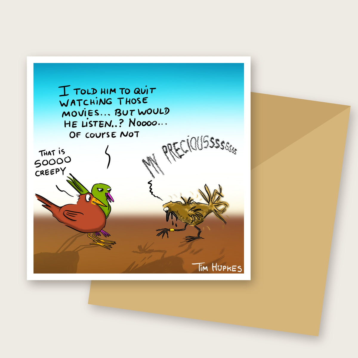 My Precious greeting card by Tim Hupkes, with envelope