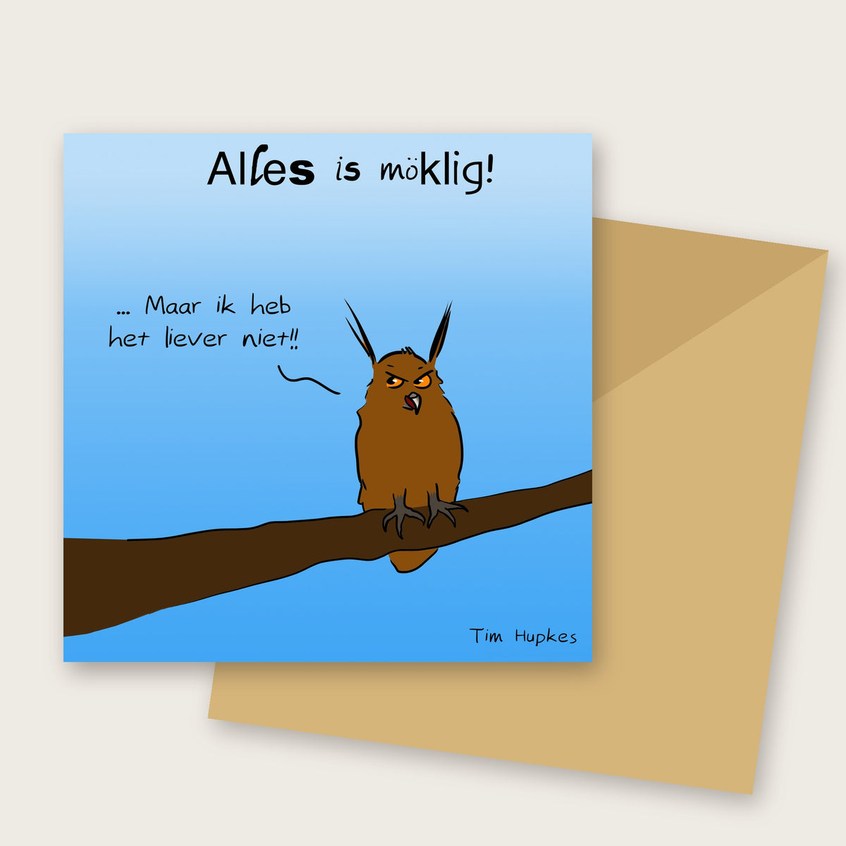 Alles is möklig greeting card by Tim Hupkes, with envelope