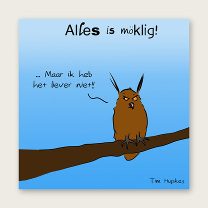 Alles is möklig greeting card by Tim Hupkes