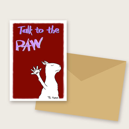 Talk to the Paw greeting card by Tim Hupkes, with envelope