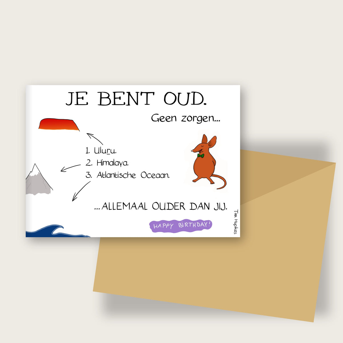You're Old, Don't Worry greeting card by Tim Hupkes, Dutch version, with envelope